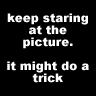 keep staring at the picture